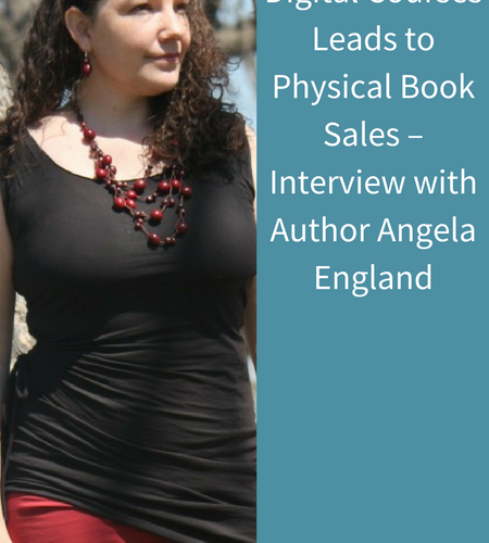 Digital Courses Leads to Physical Book Sales – Interview with Author Angela England